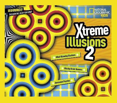 Xtreme Illusions 2(English, Hardcover, National Geographic Kids)