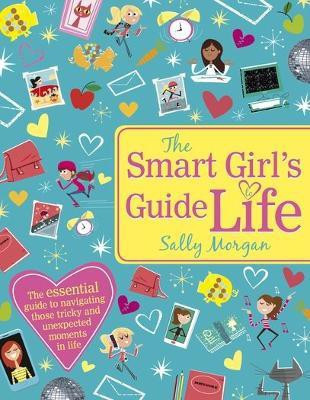 The Smart Girl's Guide to Life(English, Paperback, Morgan Sally)