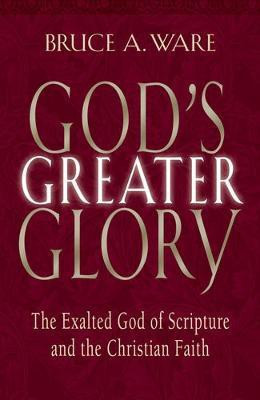 God's Greater Glory(English, Paperback, Ware Bruce A.)