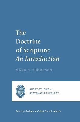 The Doctrine of Scripture(English, Paperback, Thompson Mark D.)