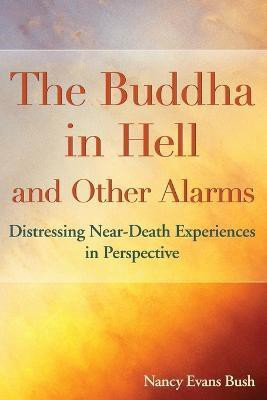 The Buddha in Hell and Other Alarms(English, Paperback, Bush Nancy Evans)