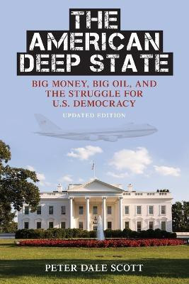 The American Deep State(English, Paperback, Scott Peter Dale)