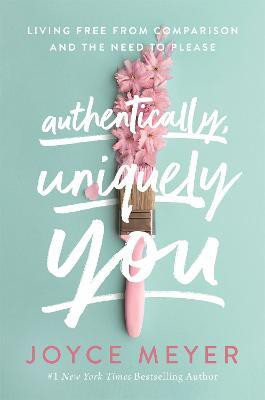 Authentically, Uniquely You(English, Paperback, Meyer Joyce)