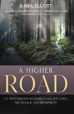 A Higher Road(English, Paperback, Elliott D Neil)