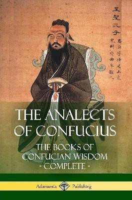 The Analects of Confucius(English, Paperback, Legge James)