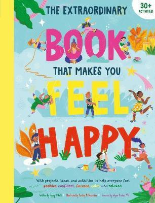 The Extraordinary Book That Makes You Feel Happy(English, Paperback, Earth Aware Kids Poppy)