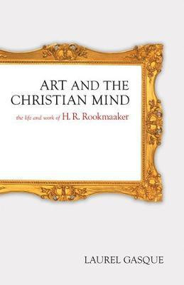 Art and the Christian Mind(English, Paperback, Gasque Laurel)