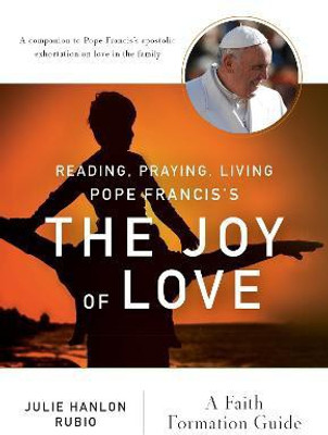 Reading, Praying, Living Pope Francis's The Joy of Love(English, Paperback, Hanlon Rubio Julie)
