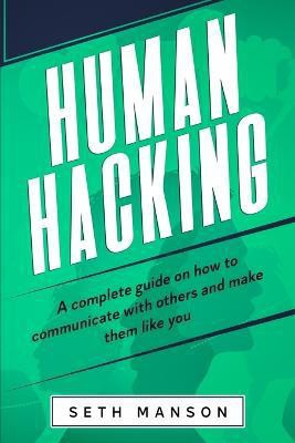 Human Hacking(English, Paperback, Manson Seth)