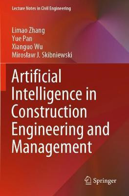 Artificial Intelligence in Construction Engineering and Management(English, Paperback, Zhang Limao)