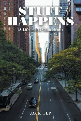 Stuff Happens(English, Paperback, Tep Jack)