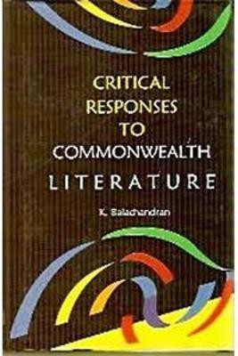 Critical Response to Commonwealth Literature(English, Hardcover, Balachandran K.)