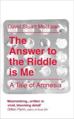 The Answer to the Riddle is Me  - A Tale of Amnesia(English, Paperback, MacLean David S.)