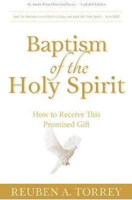 Baptism of the Holy Spirit(English, Paperback, Torrey Reuben a)