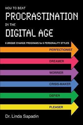 How to Beat Procrastination in the Digital Age(English, Paperback, Sapadin Linda Dr)