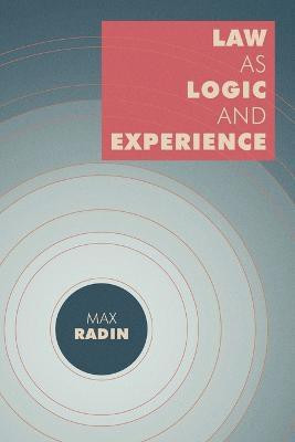 Law as Logic and Experience(English, Paperback, Radin Max)