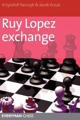 Ruy Lopez Exchange(English, Paperback, Panczyk Krzysztof)