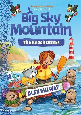 Big Sky Mountain: The Beach Otters(English, Paperback, Milway Alex)