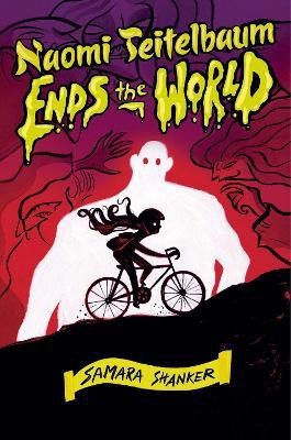 Naomi Teitelbaum Ends the World(English, Hardcover, Shanker Samara)