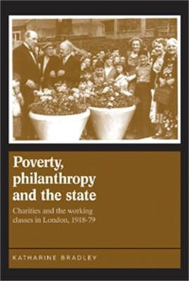 Poverty, Philanthropy and the State(English, Paperback, Bradley Katherine)