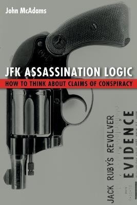 JFK Assassination Logic(English, Paperback, McAdams John)