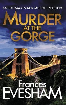 Murder At The Gorge(English, Hardcover, Evesham Frances)