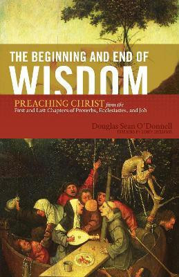 The Beginning and End of Wisdom(English, Paperback, O'Donnell Douglas Sean)