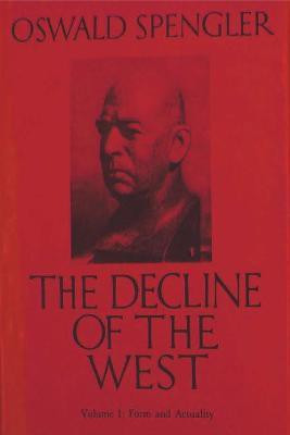 The Decline of the West, Vol. I(English, Paperback, Spengler Oswald)