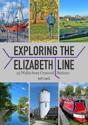 Exploring the Elizabeth Line(English, Paperback, Lock Jeff)