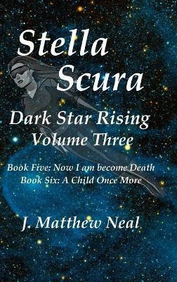 Stella Scura Dark Star Rising(English, Hardcover, Neal J Matthew)