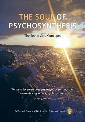 The Soul of Psychosynthesis(English, Paperback, Sorensen Kenneth)