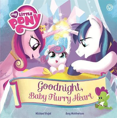 My Little Pony: Goodnight, Baby Flurry Heart(English, Paperback, Vogel Michael)