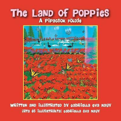 The Land of Poppies(English, Paperback, Nagy Gabriella Eva)