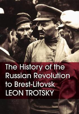 The History of the Russian Revolution to Brest-Litovsk(English, Paperback, Trotsky Leon)