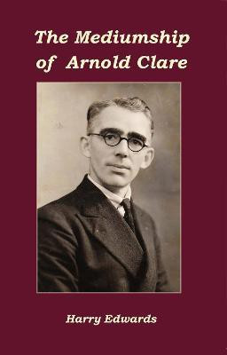 The Mediumship of Arnold Clare(English, Paperback, Edwards Harry)