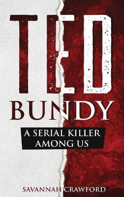 Ted Bundy(English, Hardcover, Crawford Savannah)