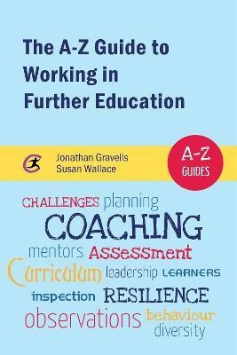 The A-Z Guide to Working in Further Education(English, Paperback, Gravells Jonathan)