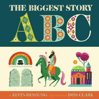 The Biggest Story ABC(English, Board book, DeYoung Kevin)