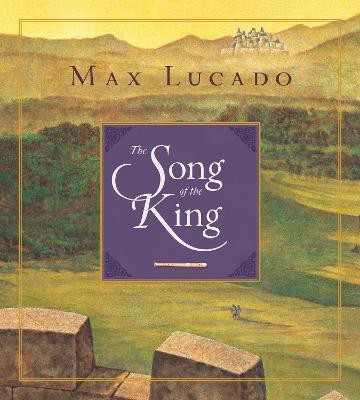 The Song of the King(English, Hardcover, Lucado Max)