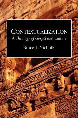 Contextualization Theology of Gospel and Culture  - A Theology of Gospel and Culture(English, Paperback, Nicolls Bruce)