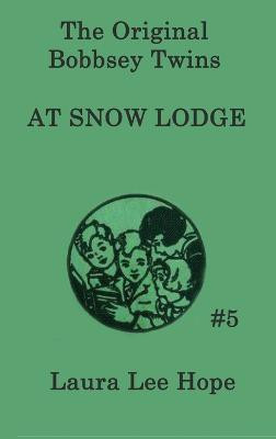 The Bobbsey Twins at Snow Lodge(English, Hardcover, Hope Laura Lee)