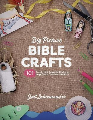 Big Picture Bible Crafts(English, Paperback, Schoonmaker Gail)