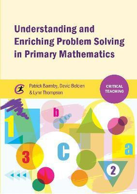 Understanding and Enriching Problem Solving in Primary Mathematics(English, Paperback, Barmby Patrick)