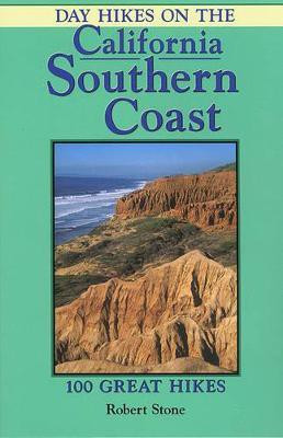 Day Hikes on the California Southern Coast(English, Paperback, Stone Robert)