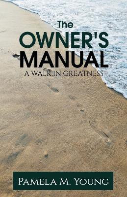 The Owner's Manual(English, Paperback, Young Pamela)