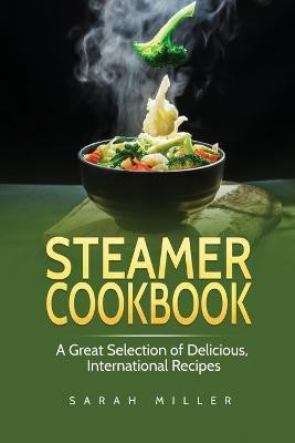 Steamer Cookbook(English, Paperback, Miller Sarah)