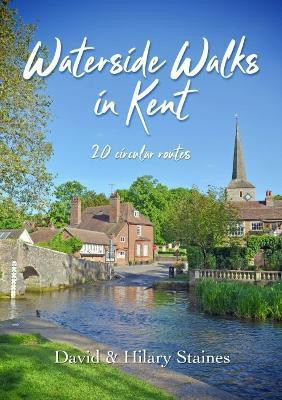 Waterside Walks in Kent(English, Paperback, Staines David, Hilary)