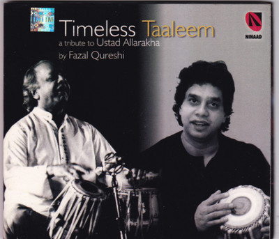 Timesless Taaleem A tribute to Ustad Allarakha by Fazal Qureshi Audio CD Standard Edition(Hindi - Various)