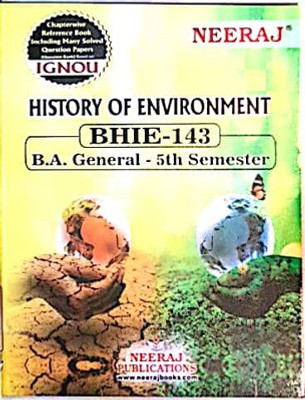 Neeraj Self Help Books For IGNOU : BHIE-143 HISTORY OF ENVIRONMENT (BAG-New Sem System CBCS Syllabus) Course.(Ch.-Wise Ref. Book With Perv. Year Solved Question Papers) - English Medium-LATEST EDITION(Paperback (Book), Neeraj Publications Think Tank) Neeraj Self Help Books For IGNOU : BHIE-143 HISTORY OF ENVIRONMENT (BAG-New Sem System CBCS Syllabus) Course.(Ch.-Wise Ref. Book With Perv. Year Solved Question Papers) - English Medium-LATEST EDITION(Paperback (Book), Neeraj Publications Think Tank)