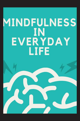 Mindfulness in Everyday Life(English, Paperback, Vijay Patidar)